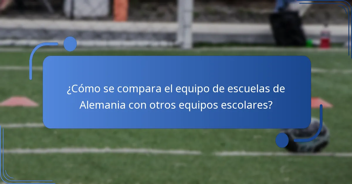 ¿Cuál es el legado del equipo de escuelas de Alemania?