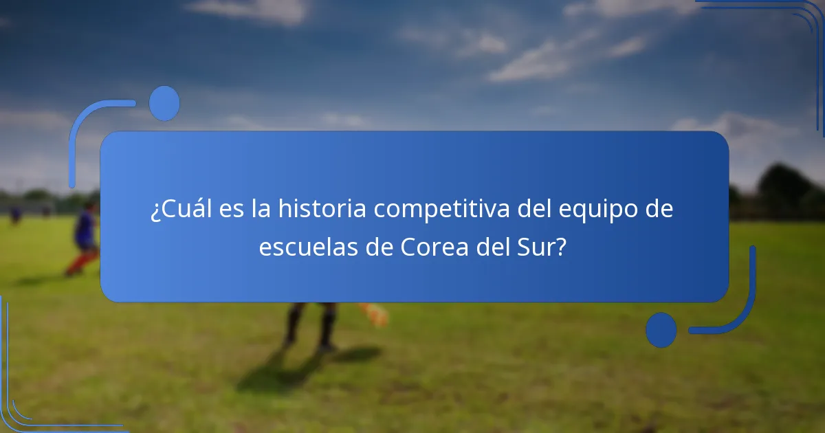 ¿Quiénes son los jugadores clave en el equipo de escuelas de Corea del Sur?