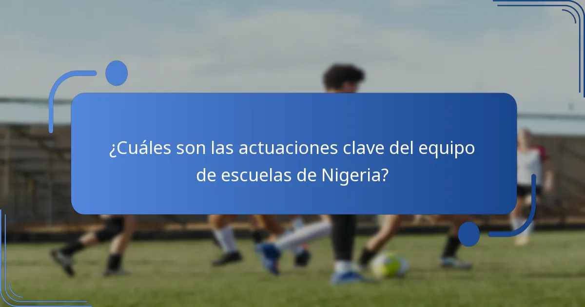 ¿Quiénes son los jugadores destacados en el equipo de escuelas de Nigeria?