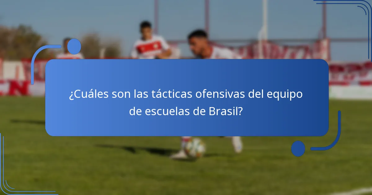 ¿Cuáles son las tácticas ofensivas avanzadas utilizadas por Brasil?