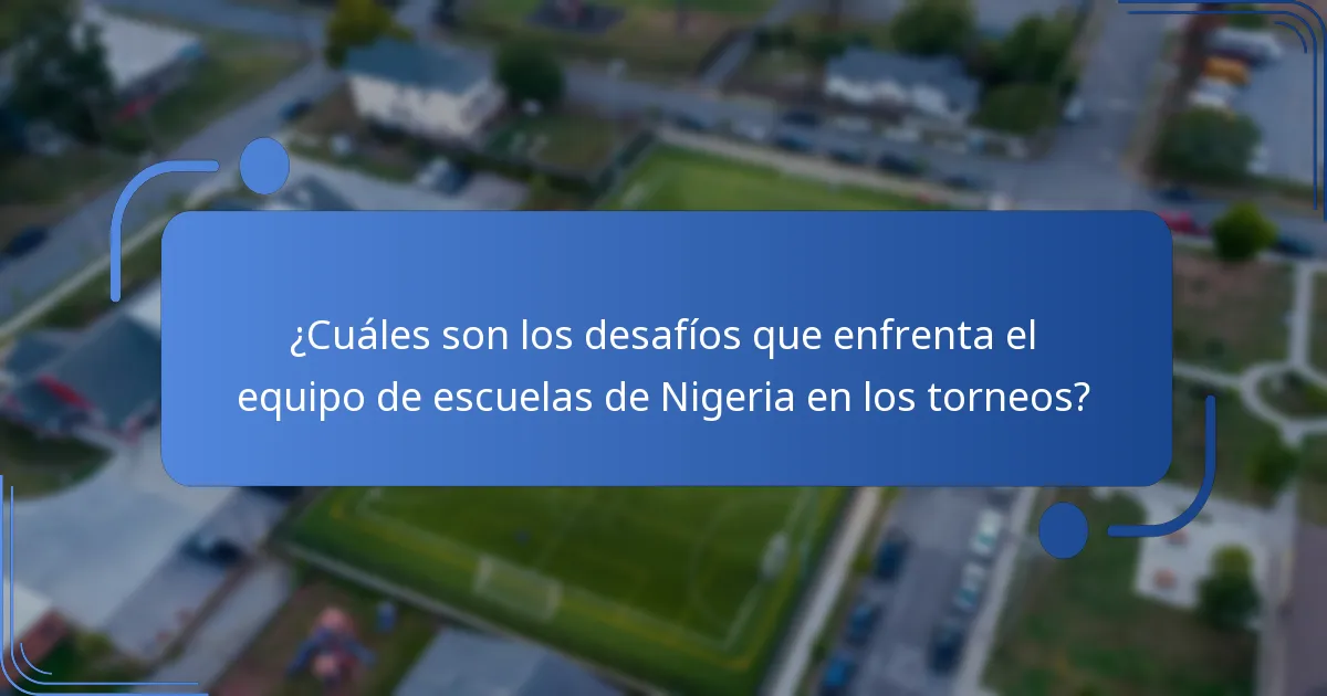¿En qué torneos pasados ha participado el equipo de escuelas de Nigeria?