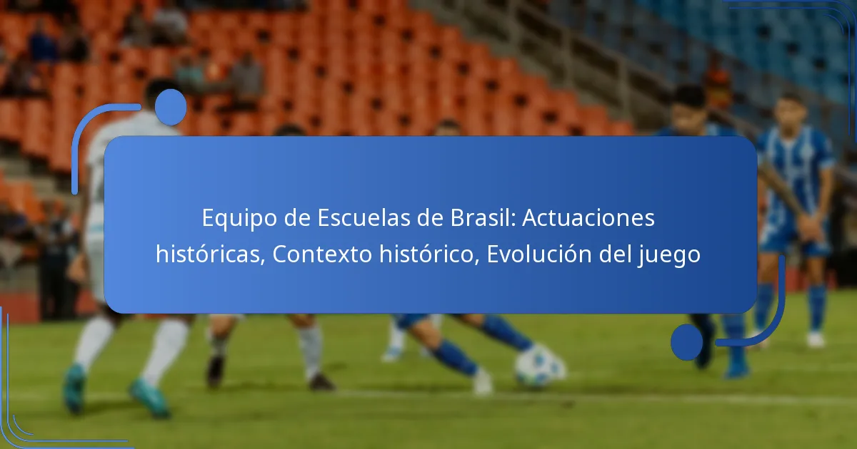 Equipo de Escuelas de Brasil: Actuaciones históricas, Contexto histórico, Evolución del juego