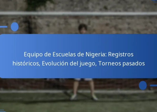 Equipo de Escuelas de Nigeria: Registros históricos, Evolución del juego, Torneos pasados