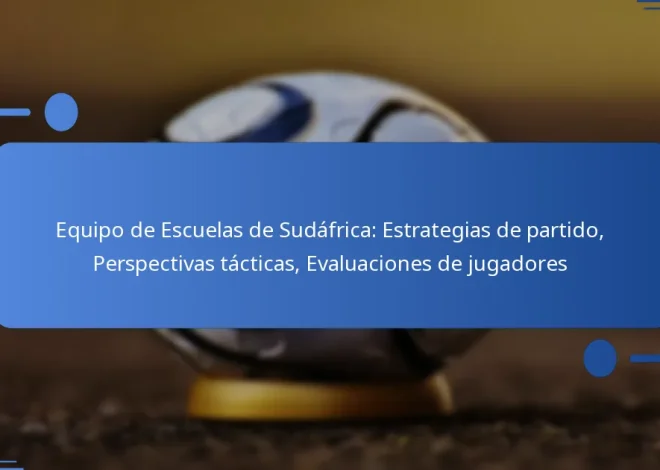 Equipo de Escuelas de Sudáfrica: Estrategias de partido, Perspectivas tácticas, Evaluaciones de jugadores
