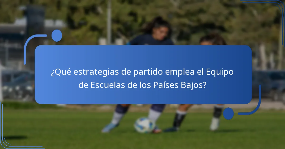 ¿Cuáles son los desafíos que enfrenta el Equipo de Escuelas de los Países Bajos?